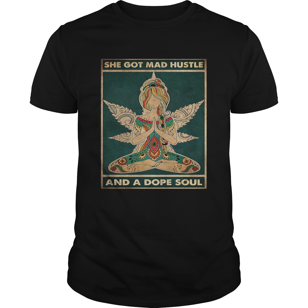 Hippie Yoga She Got Mad Hustle And A Dope Soul  Unisex