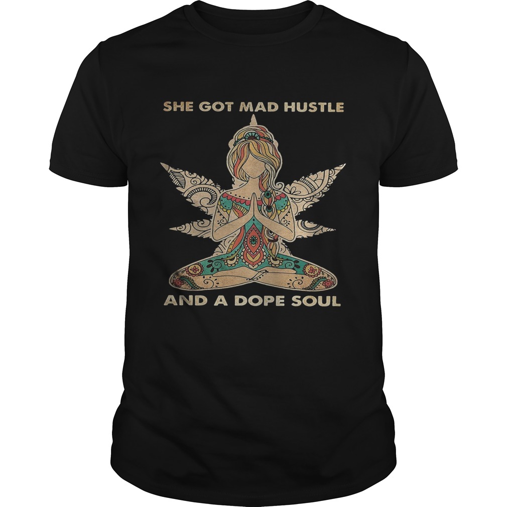 Hippie yoga she got mad hustle and a dope soul shirt