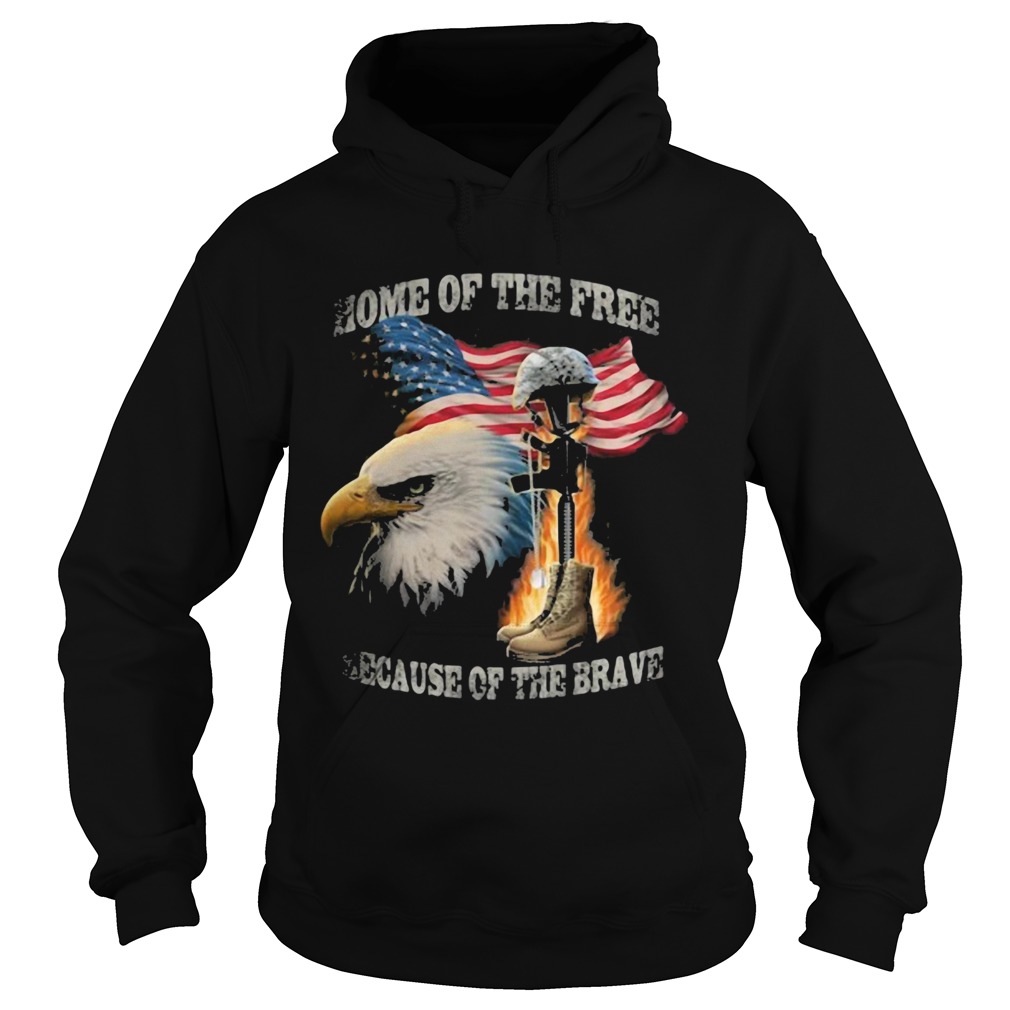 Home of the free because of the brave eagle American flag veteran Independence Day  Hoodie