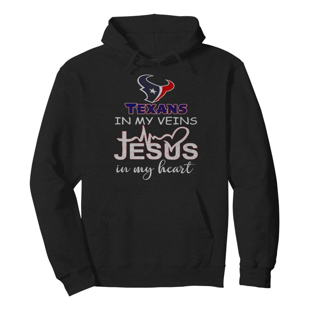 Houston Texans In My Veins And Jesus In My Heart  Unisex Hoodie