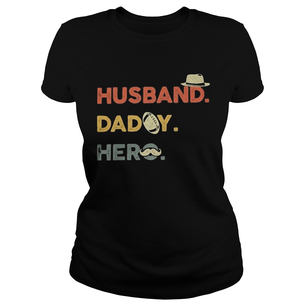 Husband daddy hero football beard happy fathers day  Classic Ladies