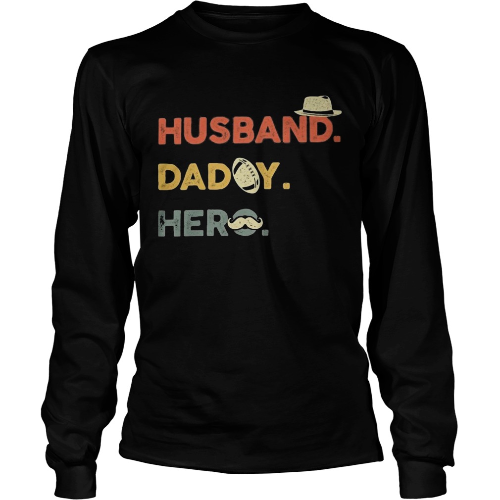 Husband daddy hero football beard happy fathers day  Long Sleeve