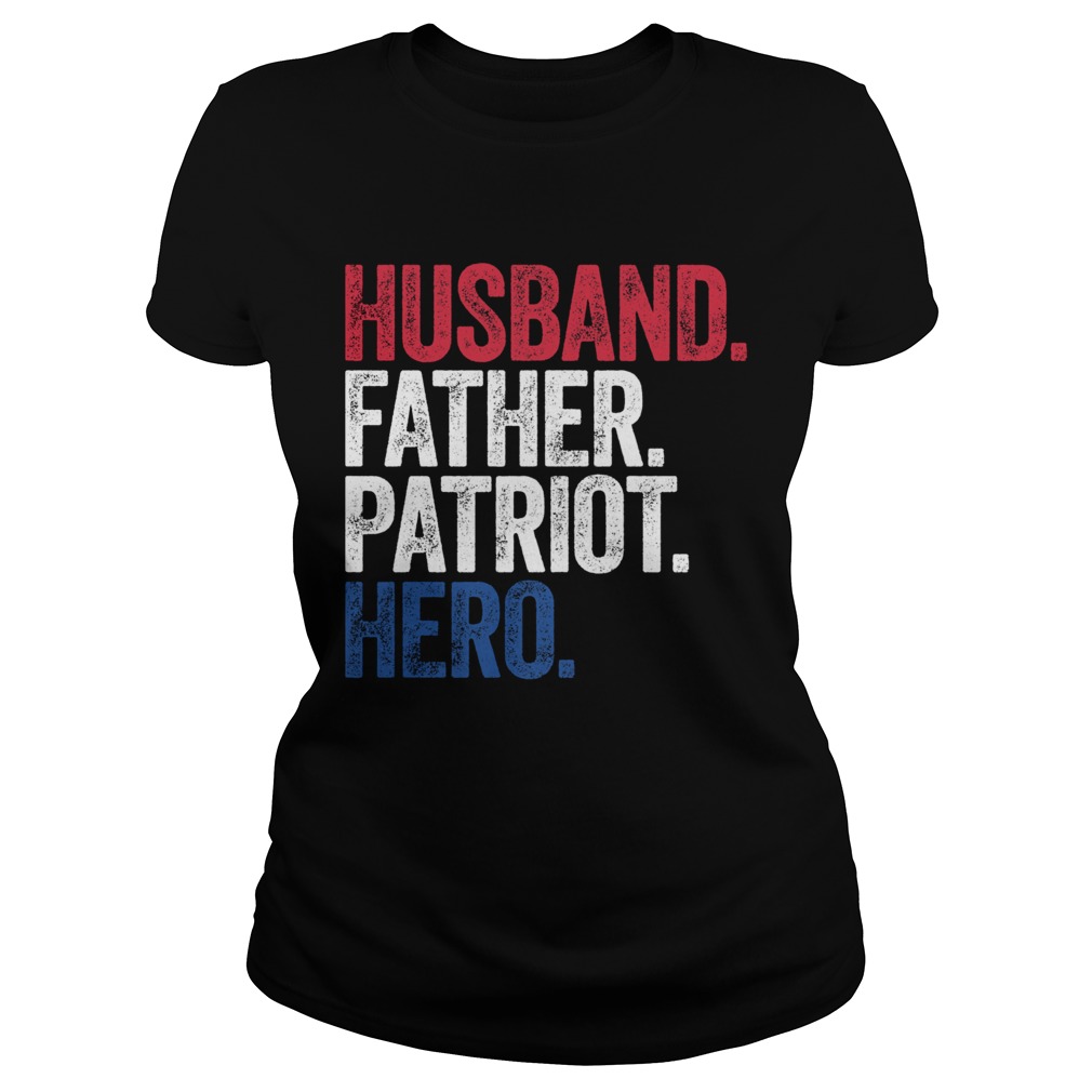 Husband father patriot hero  Classic Ladies