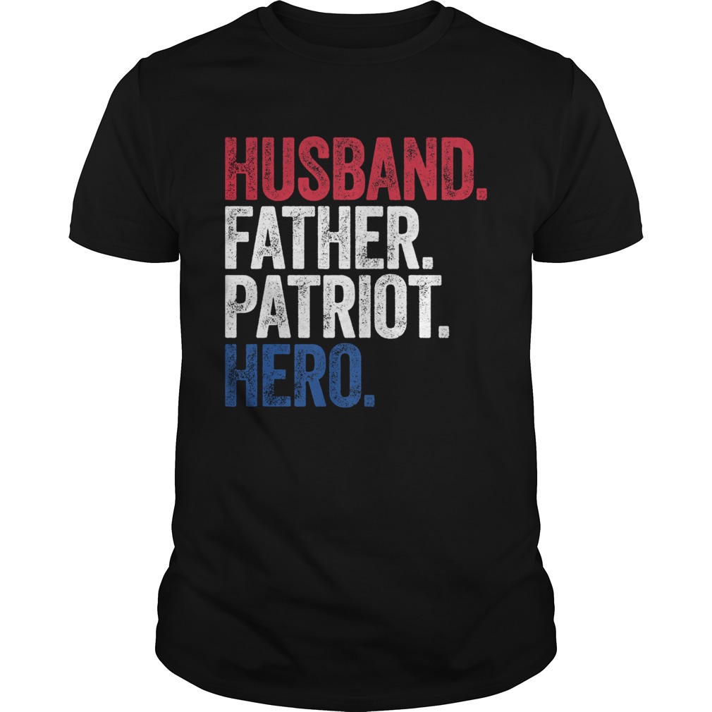 Husband father patriot hero  Unisex