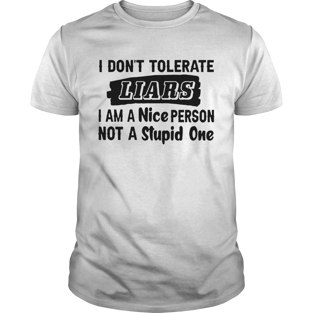 I Dont Tolerate Liars shirt