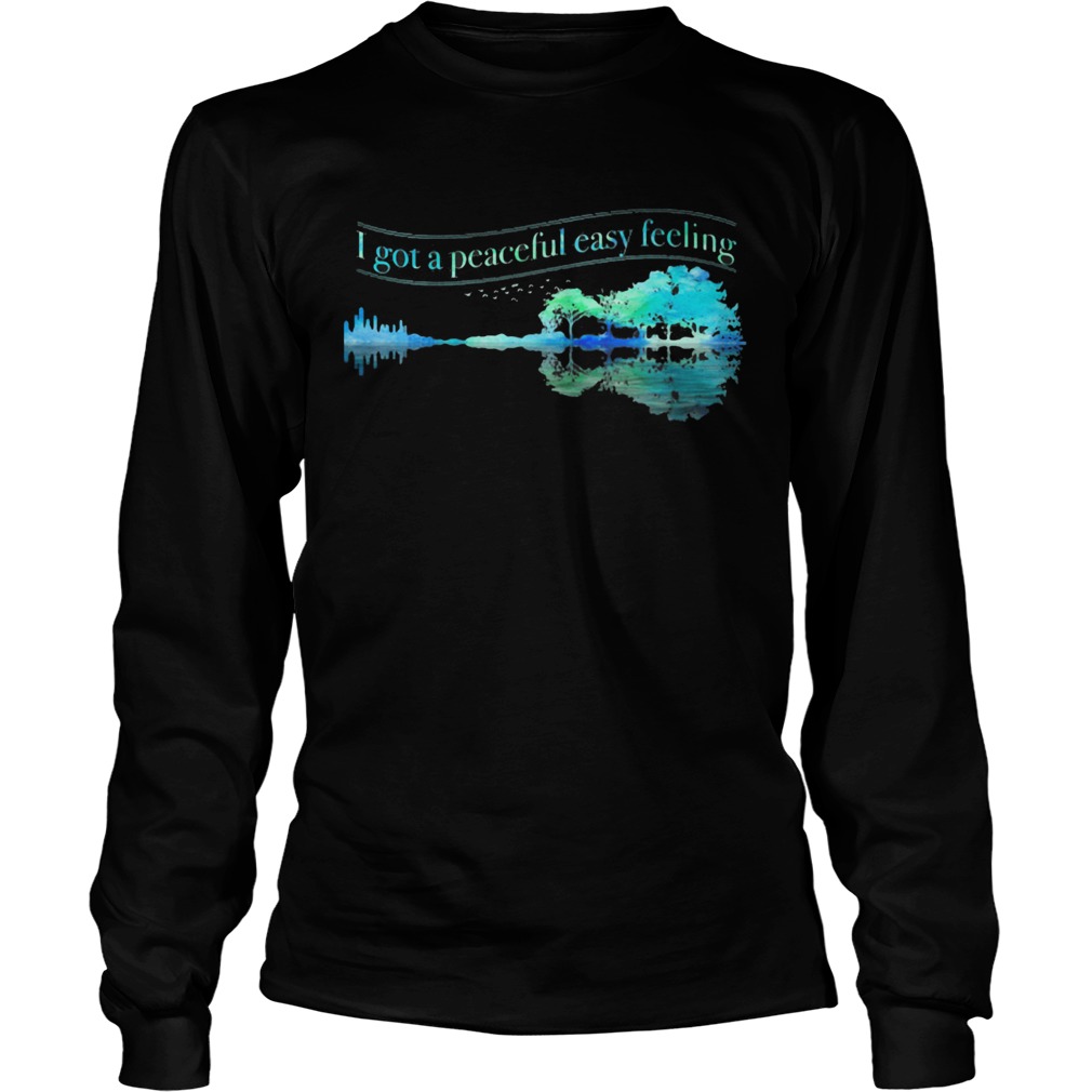 I Got A Peaceful Easy Feeling Water Reflection  Long Sleeve