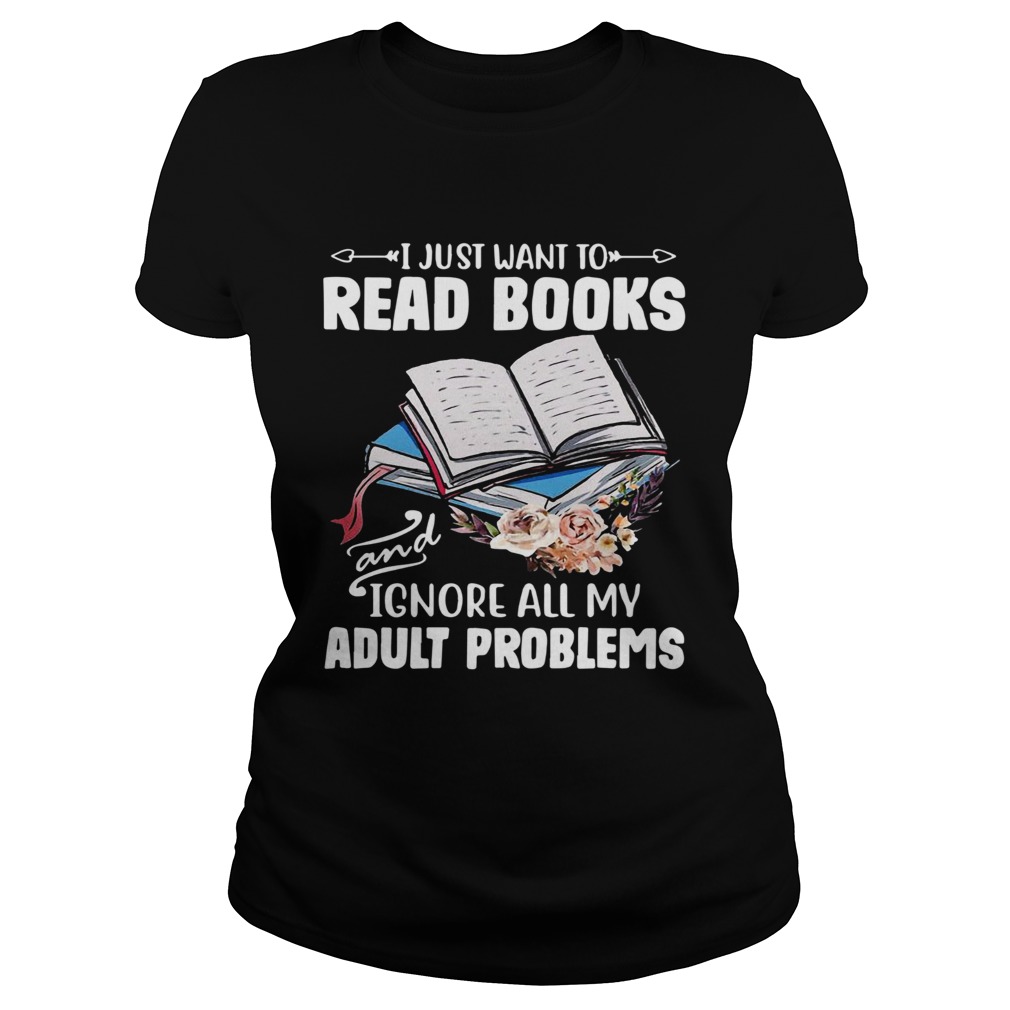 I Just Want To Read Books And Ignore All My Adult Problems  Classic Ladies