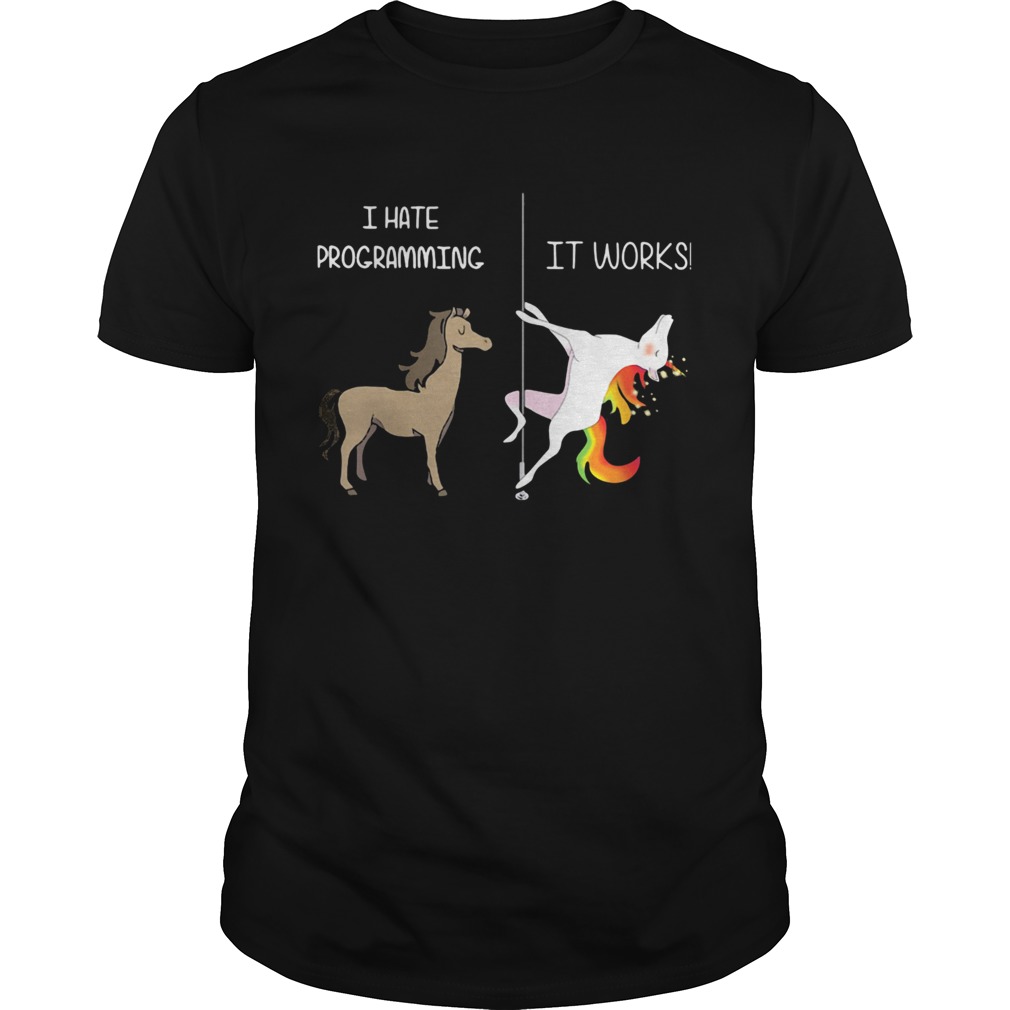 I Love Programming It Works Funny Unicorn Dacing shirt