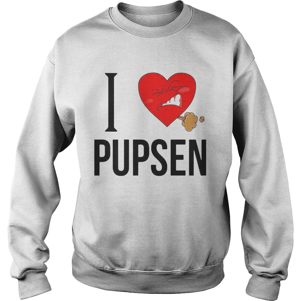 I Love Pupsen  Sweatshirt