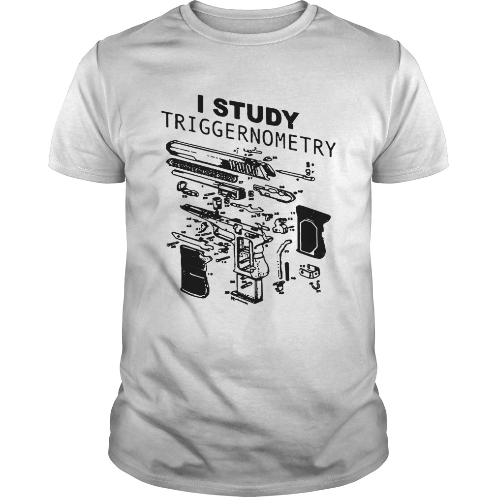 I Study Triggernometry shirt