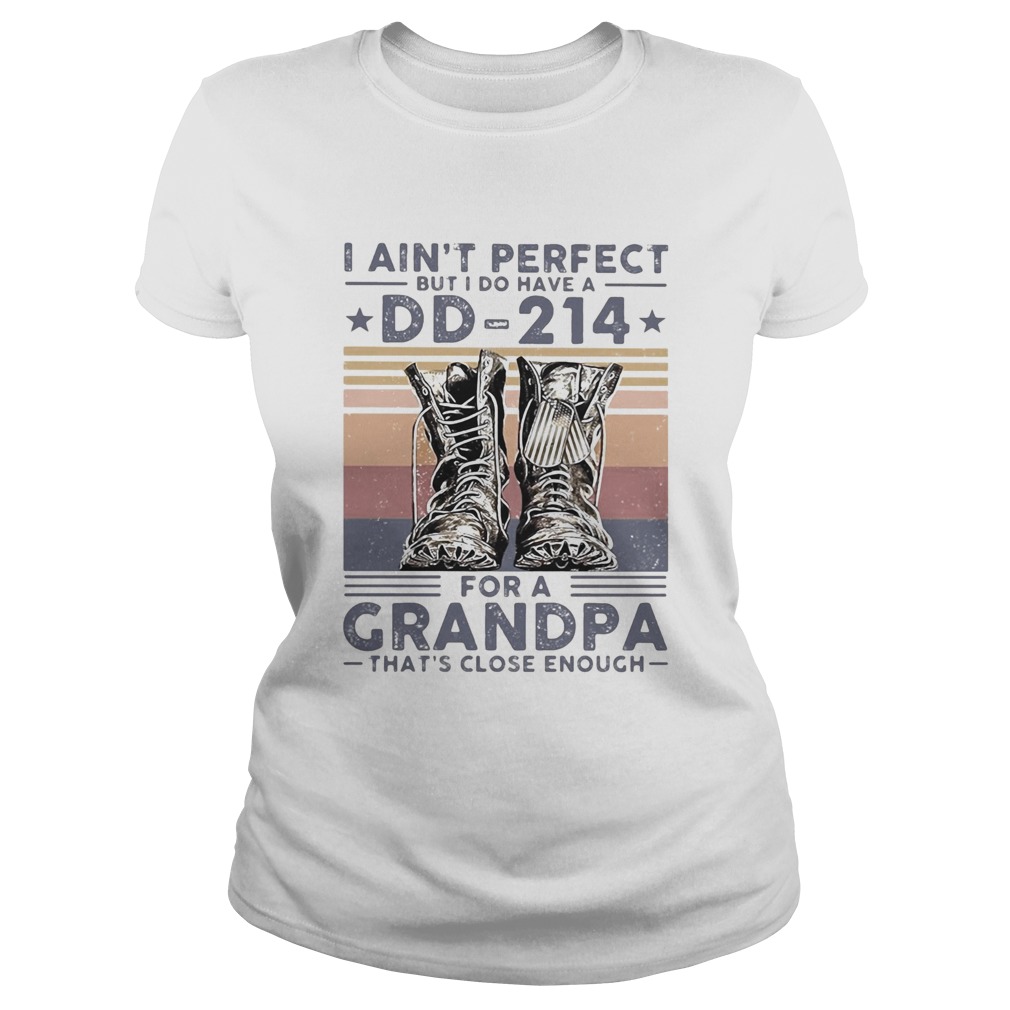 I aint perfect but I do have a DD 214 for a grandpa thats close enough veteran vintage  Classic Ladies