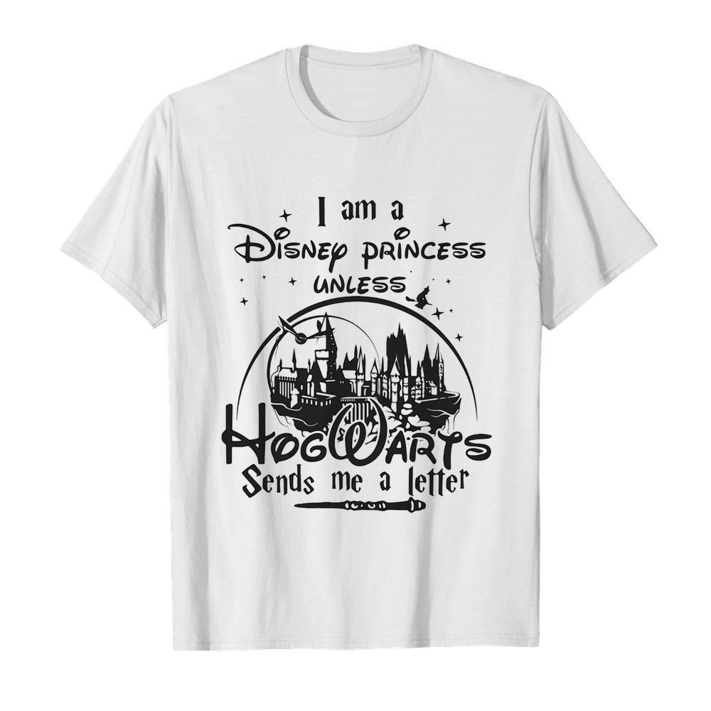 I am a disney princess unless hogwarts sends me a letter star shirt