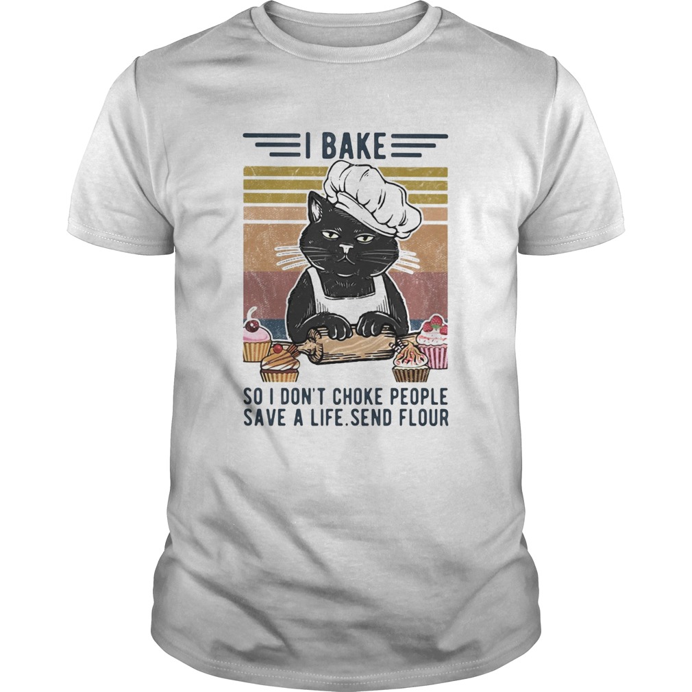 I bake so I dont choke people save a life send flour Cat vintage  Unisex