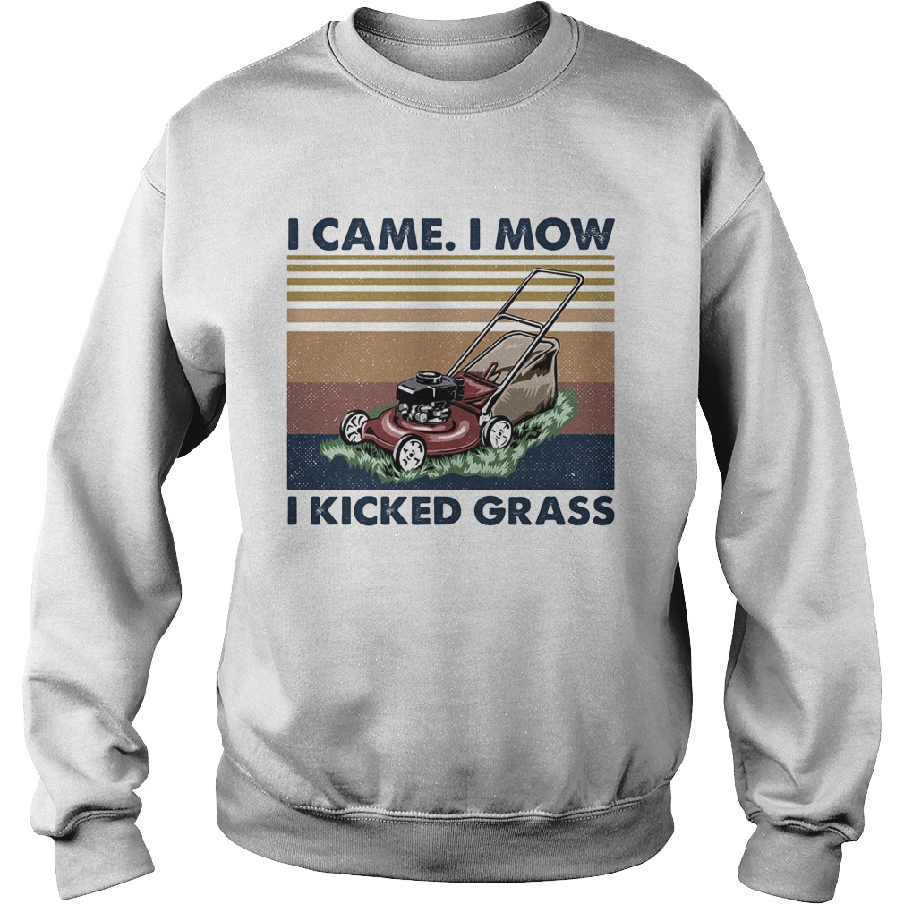 I came I mow I kicked grass vintage retro  Sweatshirt