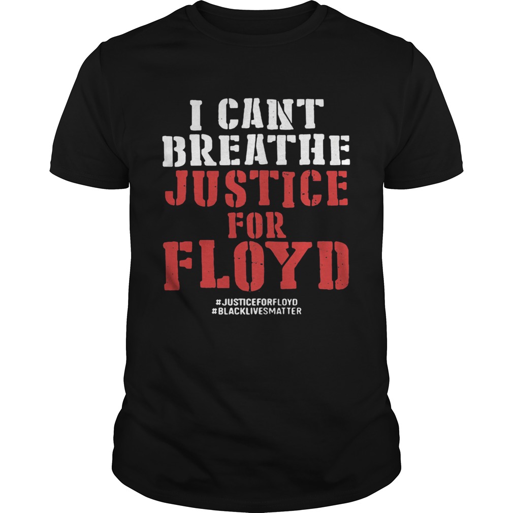 I cant breathe justice for george floyd black lives matter black shirt