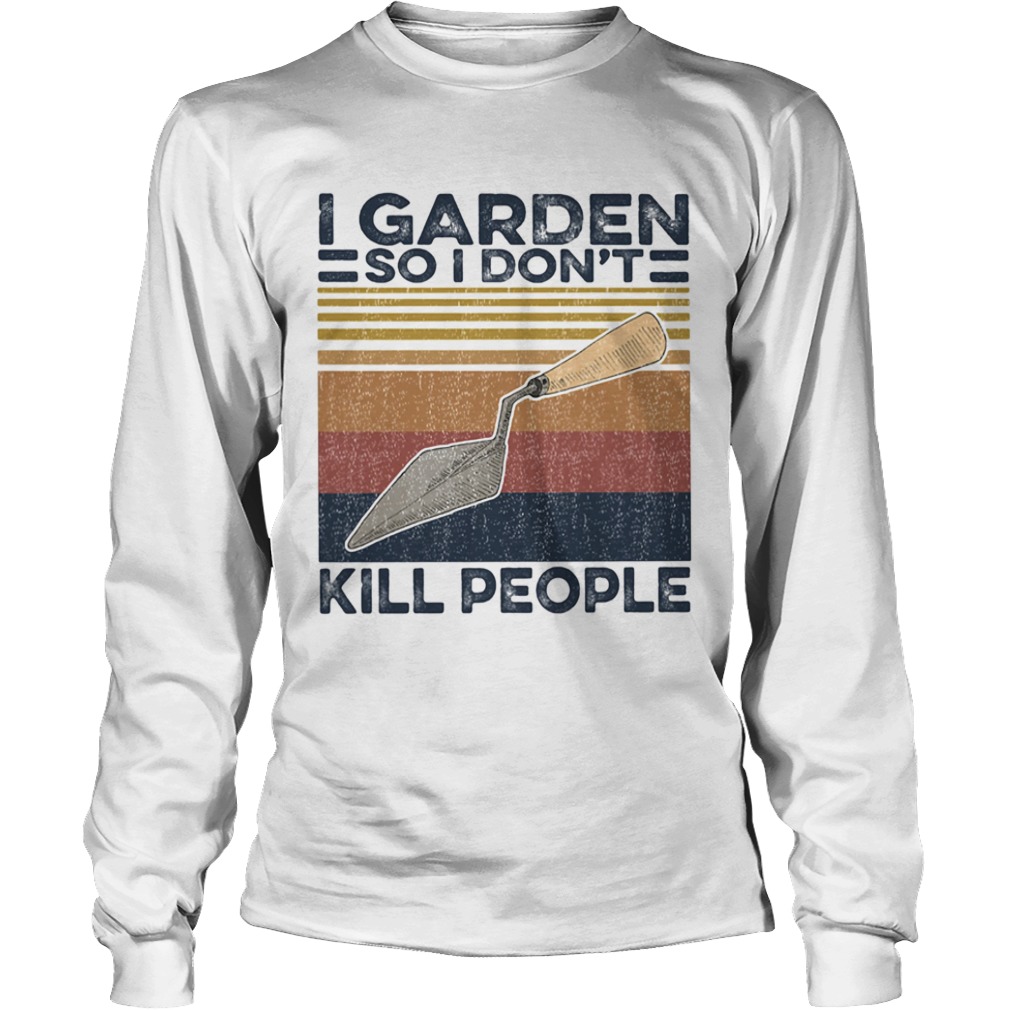 I garden so i dont kill people vintage retro  Long Sleeve