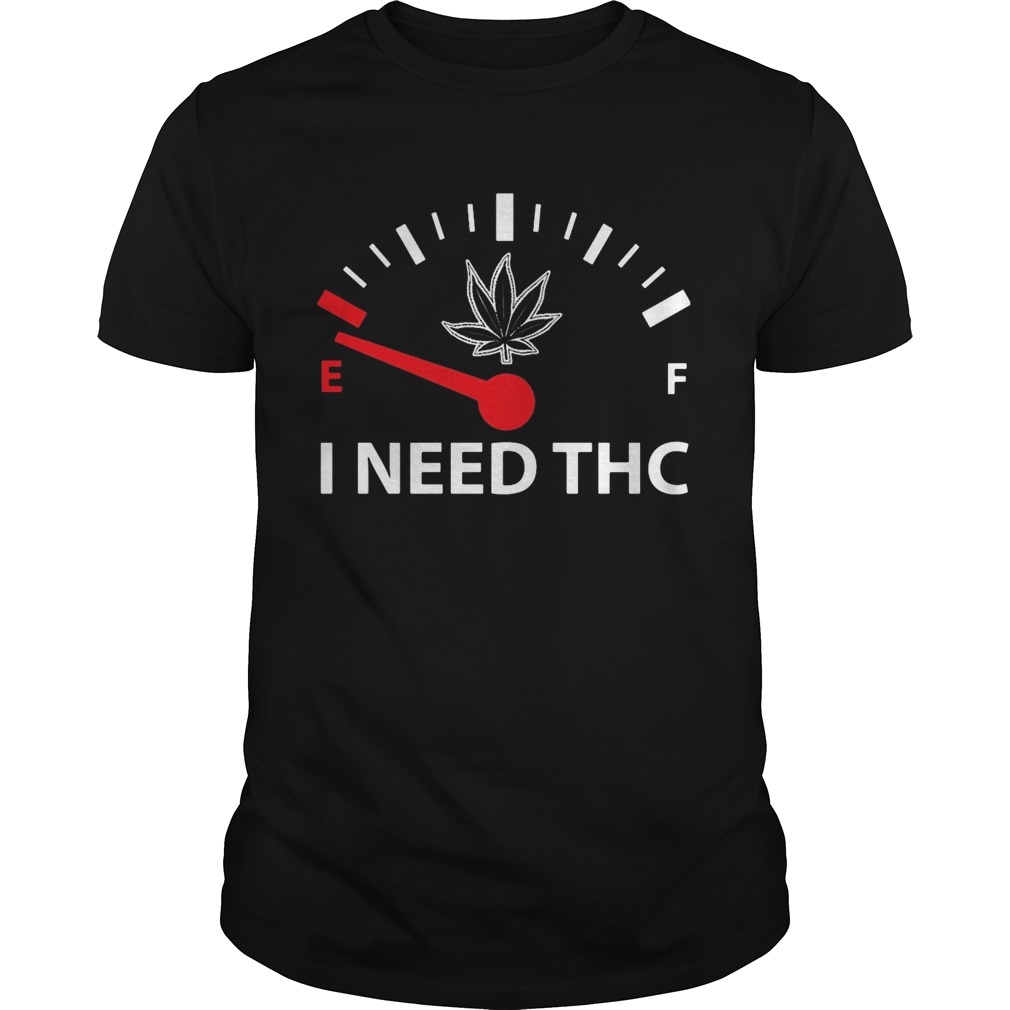 I need THC weed shirt