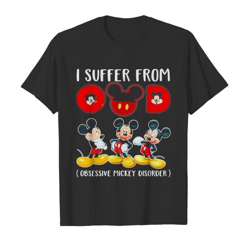 I suffer from omd obsessive mickey disorder shirt