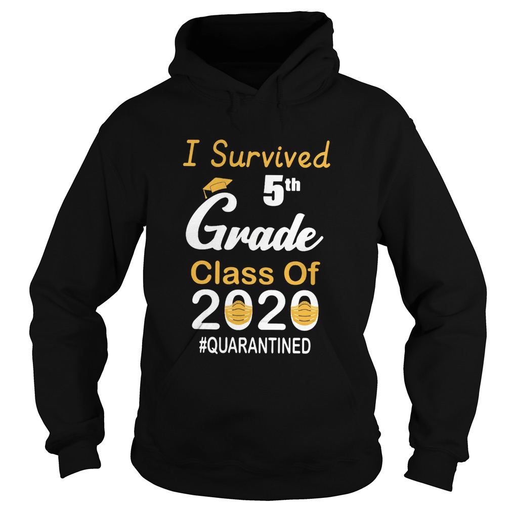 I survived 5th grade class of 2020 mask quarantined  Hoodie