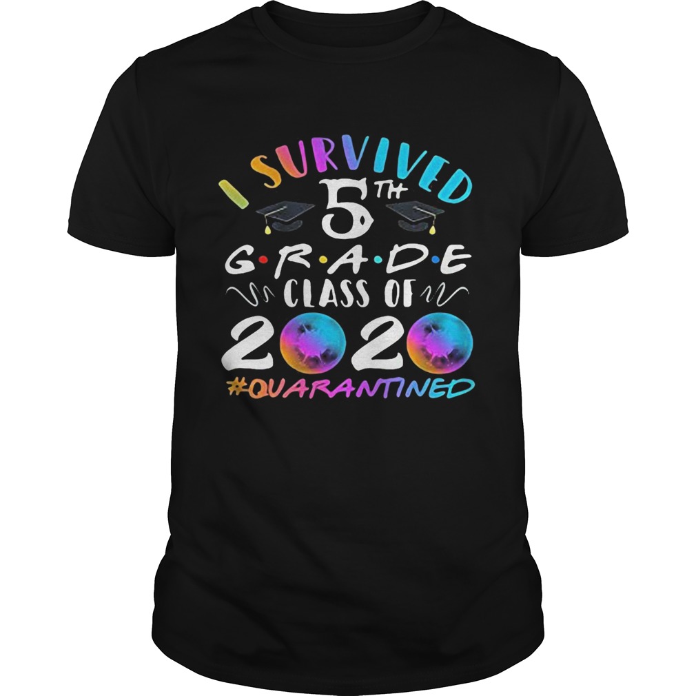 I survived 5th grade class of 2020 quarantined shirt