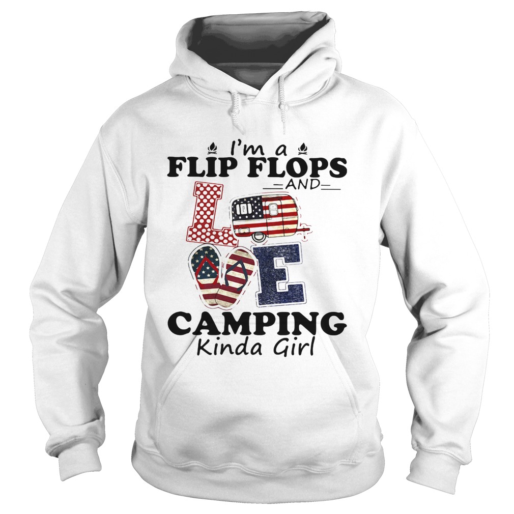 IM A FLIP FLOPS AND LOVE CAMPING KINDA GIRL  Hoodie