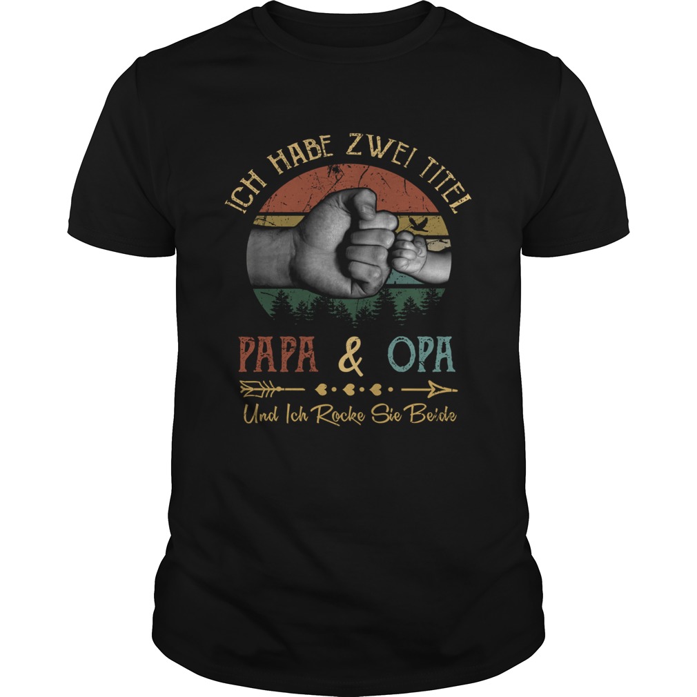 Ich Habe Zwei Titel Papa Und Opa Und Ich Rocke Sie Beide Vintage shirt