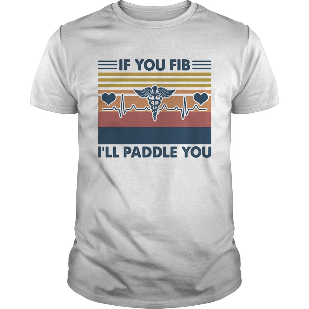 If you Fib Ill paddle you vintage retro  Unisex