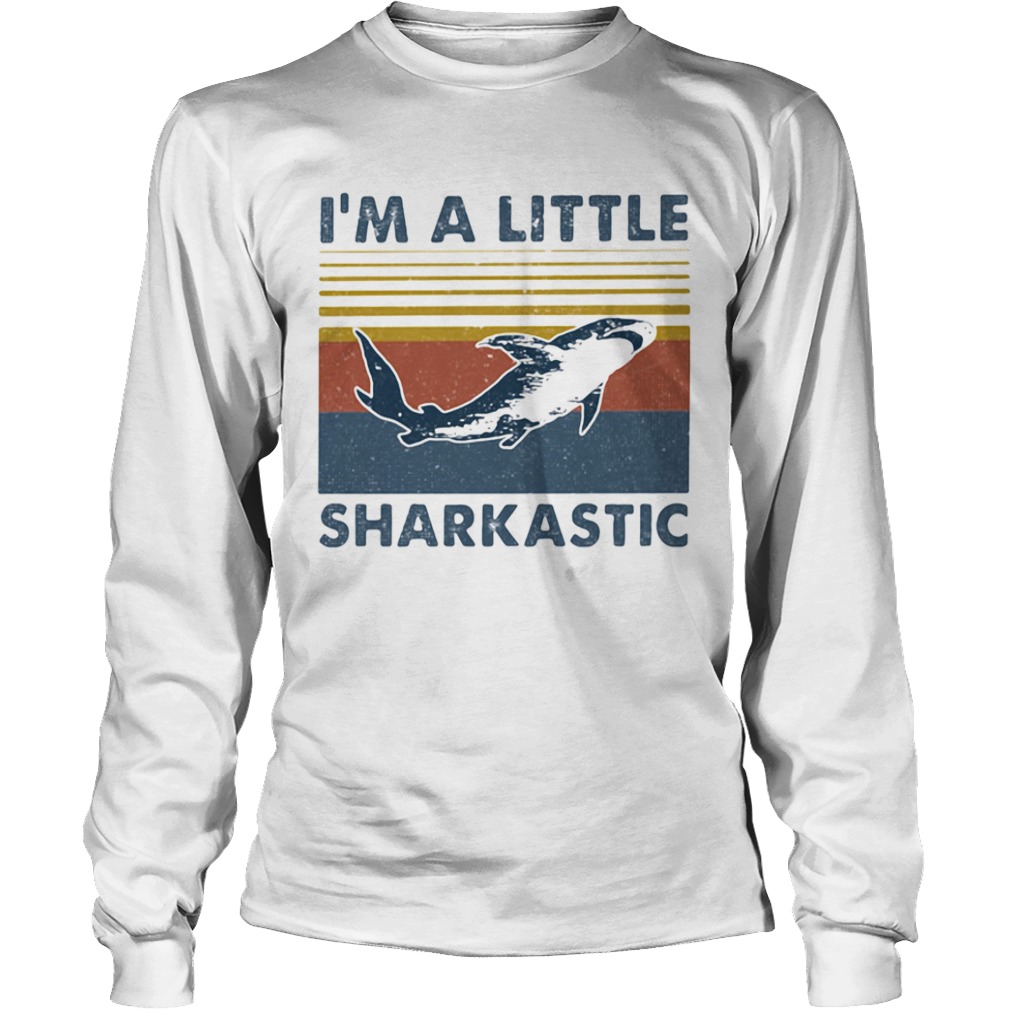 Im A Little Sharkastic Vintage Retro  Long Sleeve