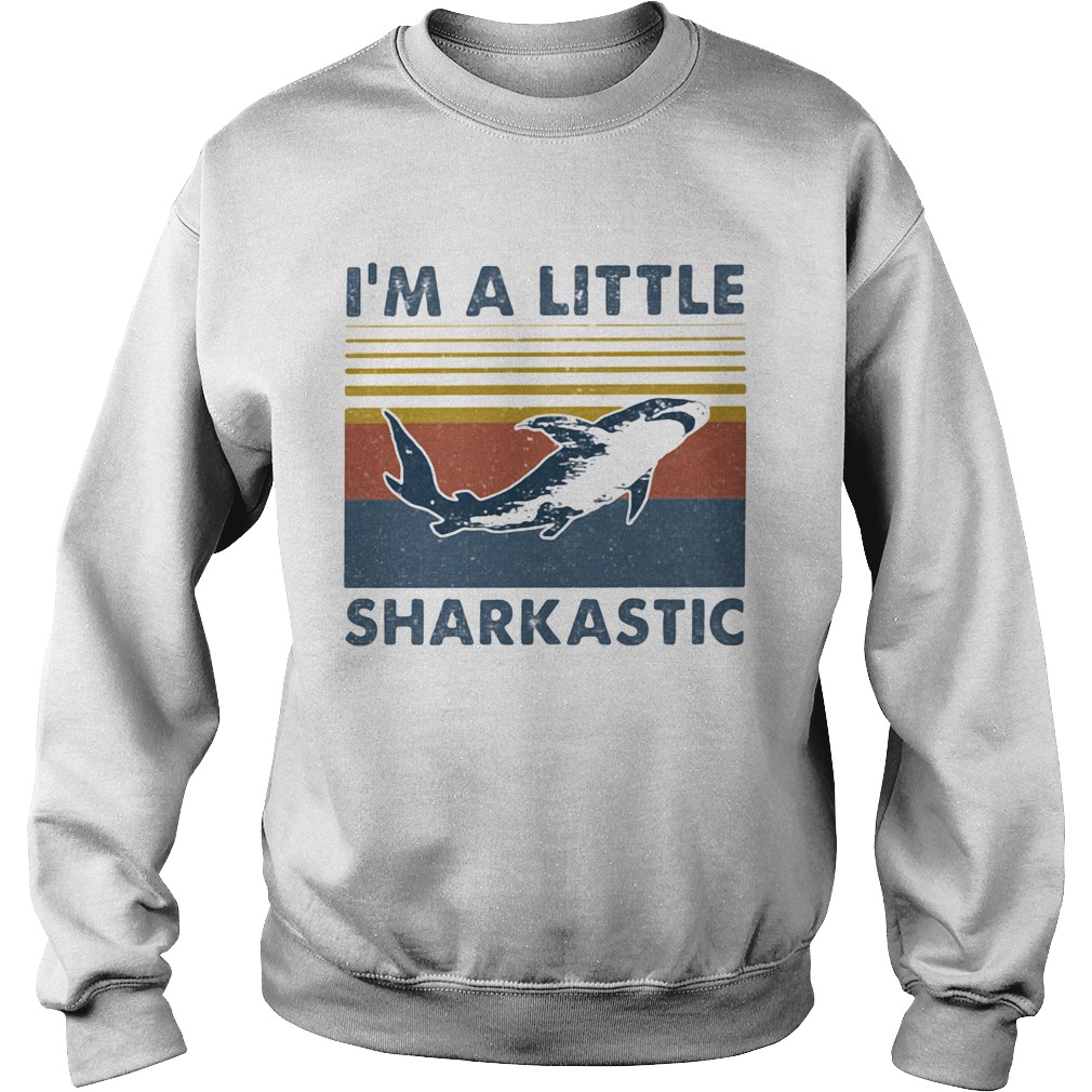 Im A Little Sharkastic Vintage Retro  Sweatshirt