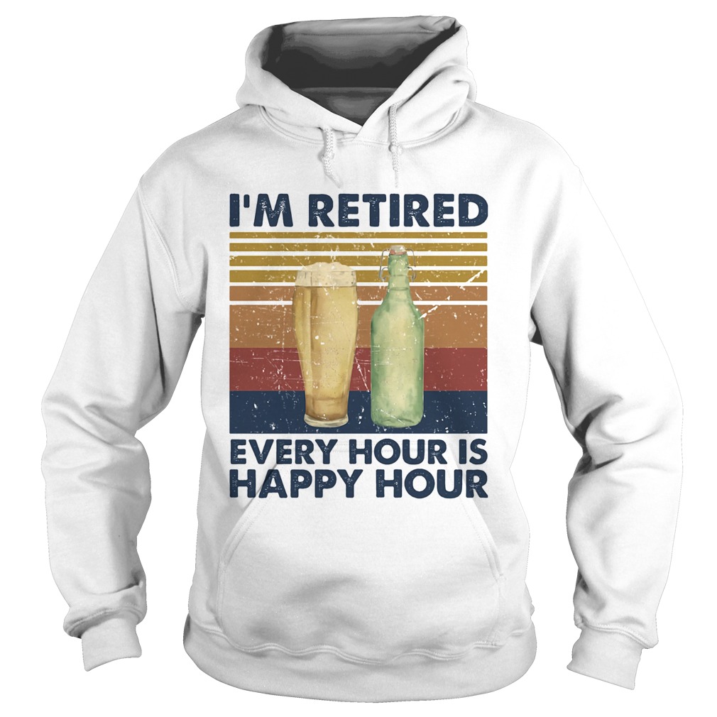 Im Retired Every Hour Is Happy Hour Vintage Retro  Hoodie