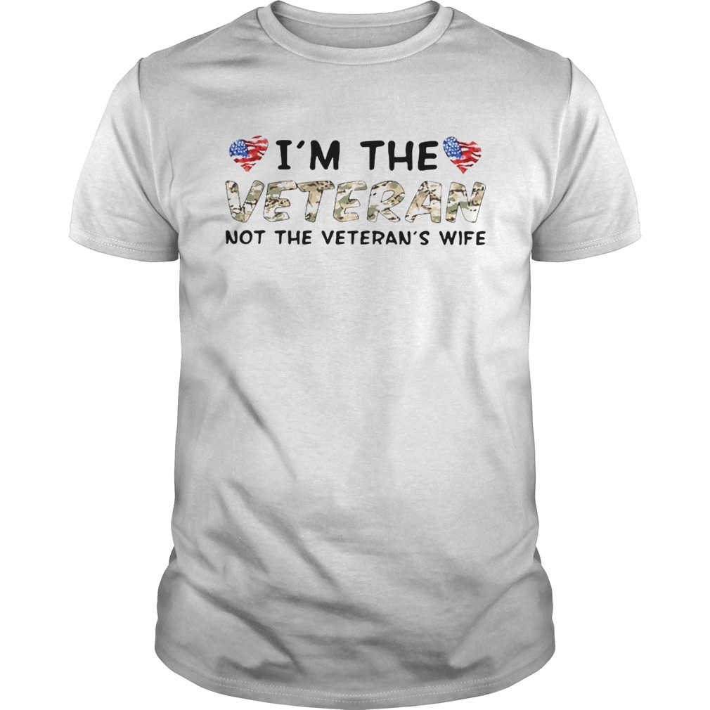 Im The Veteran Not The Veterans Wife shirt