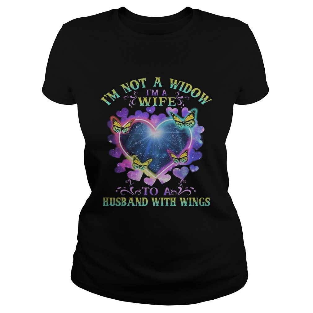 Im not a widow Im a wife to a husband with wings heart butterflies  Classic Ladies