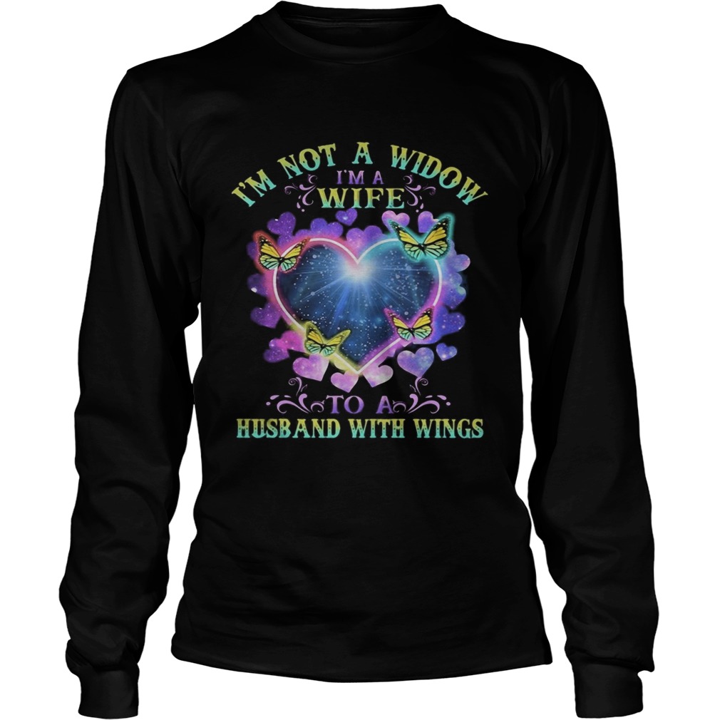 Im not a widow Im a wife to a husband with wings heart butterflies  Long Sleeve