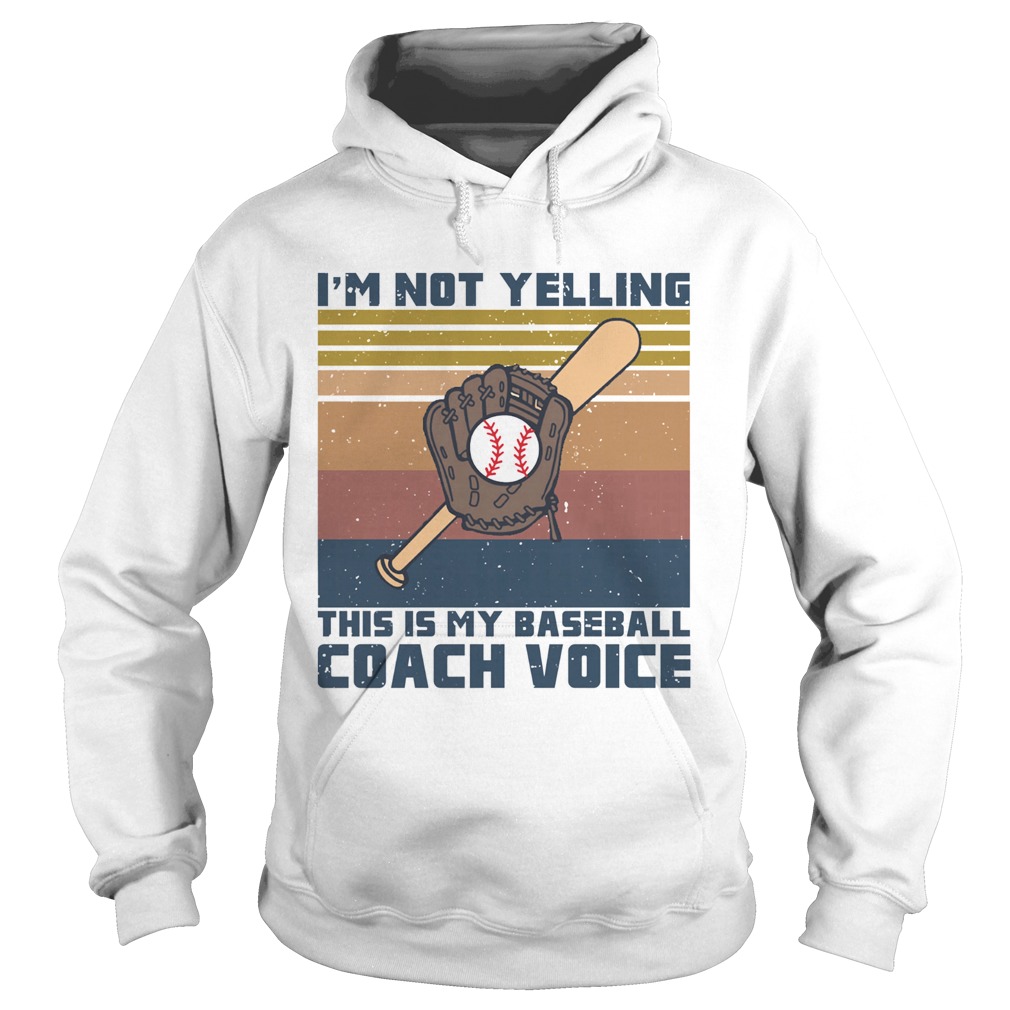 Im not yelling this is my baseball coach voice vintage retro  Hoodie