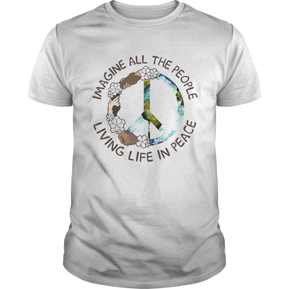 Imagine all the people living life in peace flowers shirt