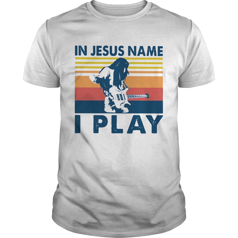 In Jesus Name I Play Guitar Vintage shirt