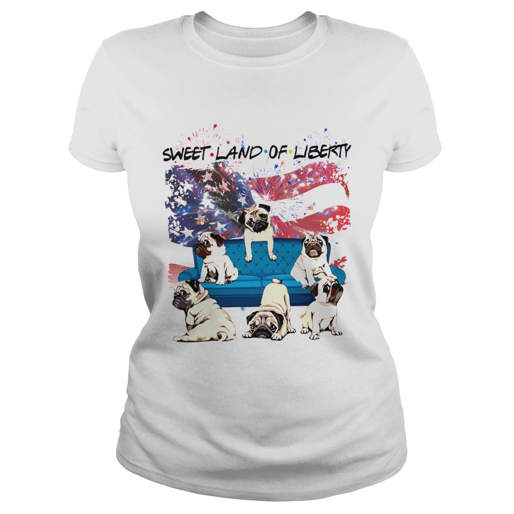 Independence Day 4th Of July Pug Sweet Land Of Liberty  Classic Ladies