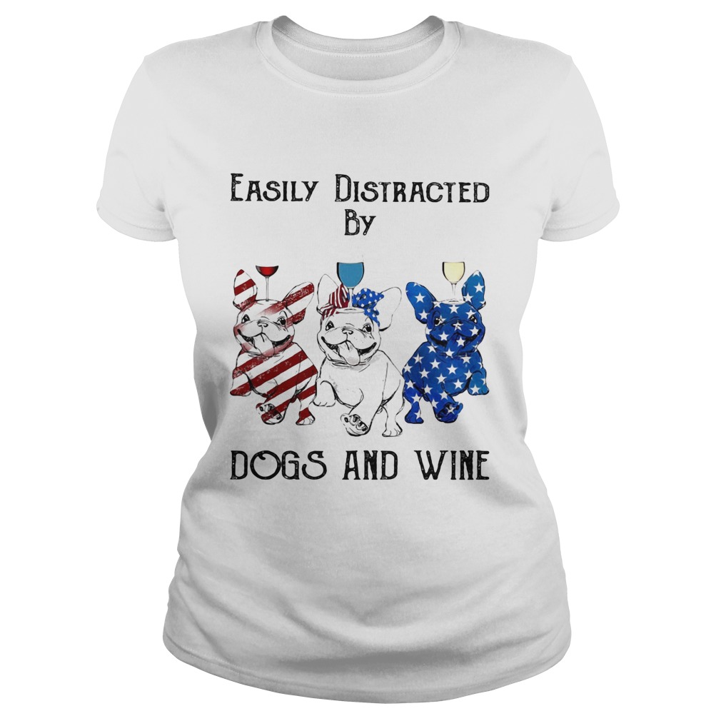 Independence Day French Bulldog easily distracted by dogs and wine  Classic Ladies