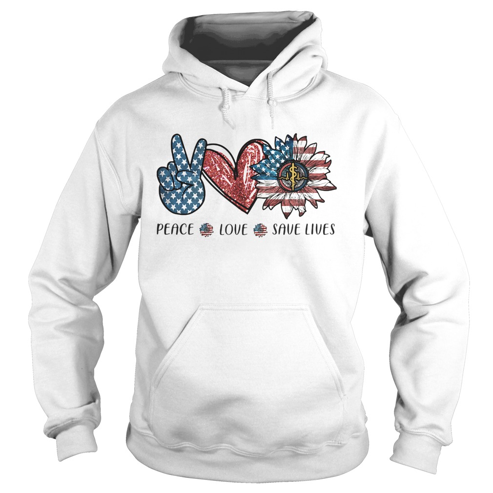 Independence Day peace love save lives  Hoodie