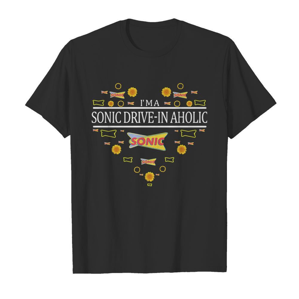 I’m a sonic drive-in aholic heart shirt