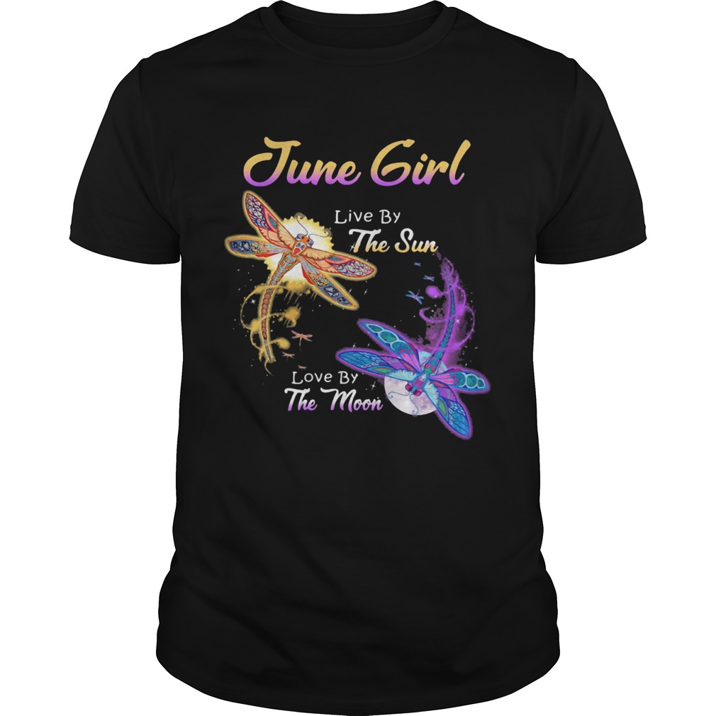 JUNE GIRL LIVE BY THE SUN LOVE BY THE MOON DRAGONFLY shirt