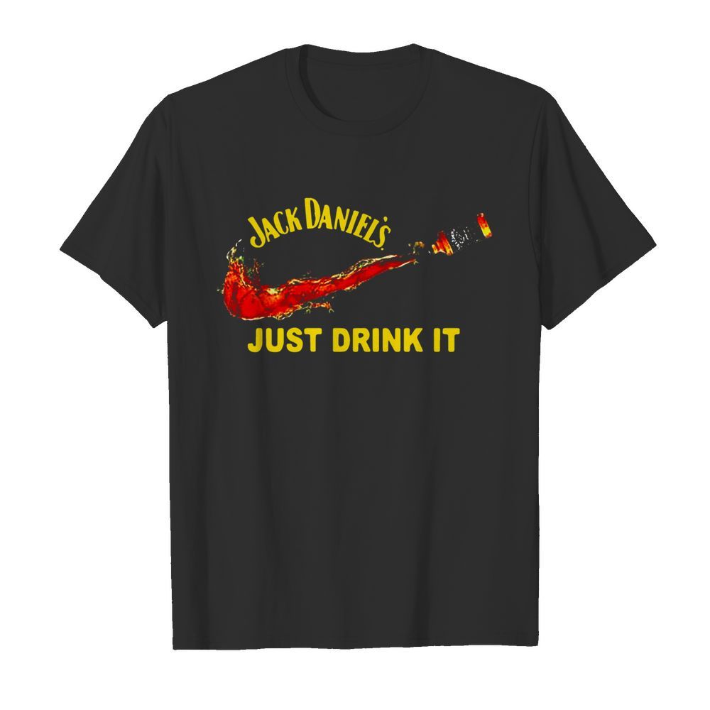 Jack Daniel’s Just Drink It shirt