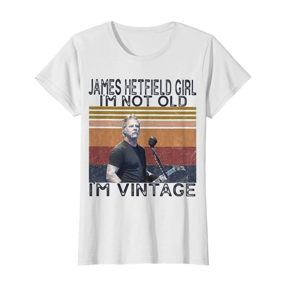 James hetfield girl i’m not old i’m vintage retro  Classic Women's T-shirt