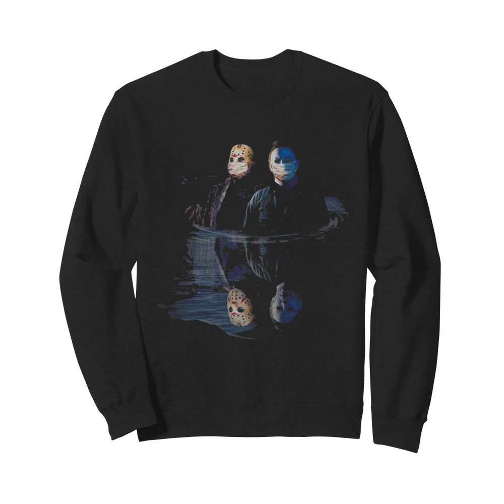 Jason Voorhees And Michael Myers Face Mask Water Mirror Reflection  Unisex Sweatshirt