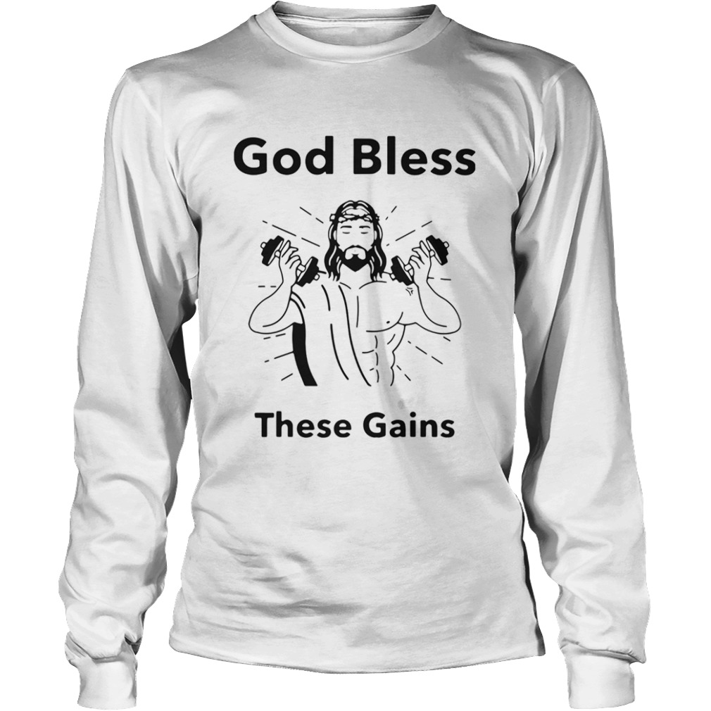 Jesus God Bless These Gains  Long Sleeve