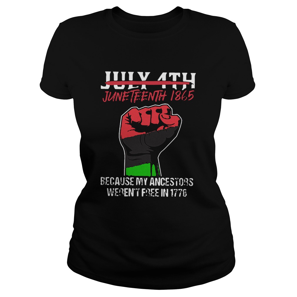 July 4th Juneteenth 1865 Because My Ancestors Werent Free In 1776  Classic Ladies