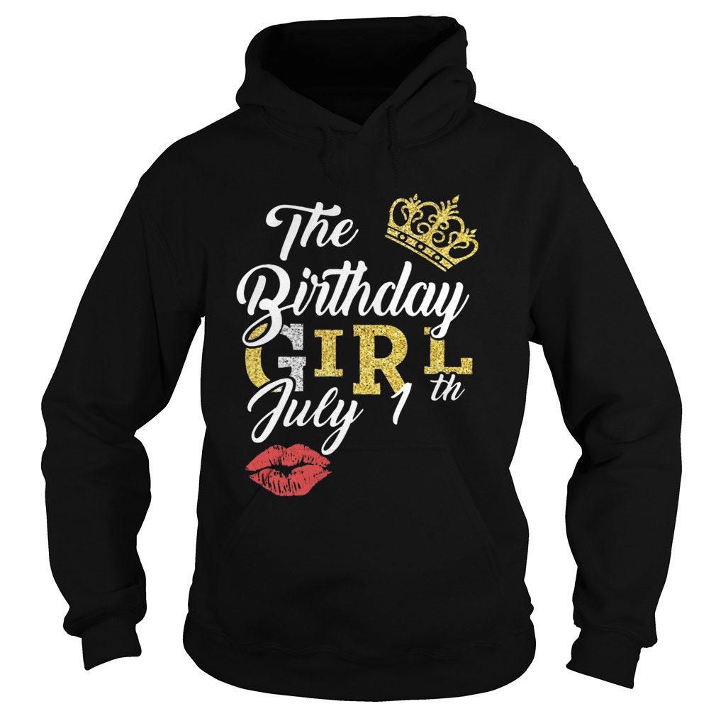 July Birthday Girl July 1th  Hoodie