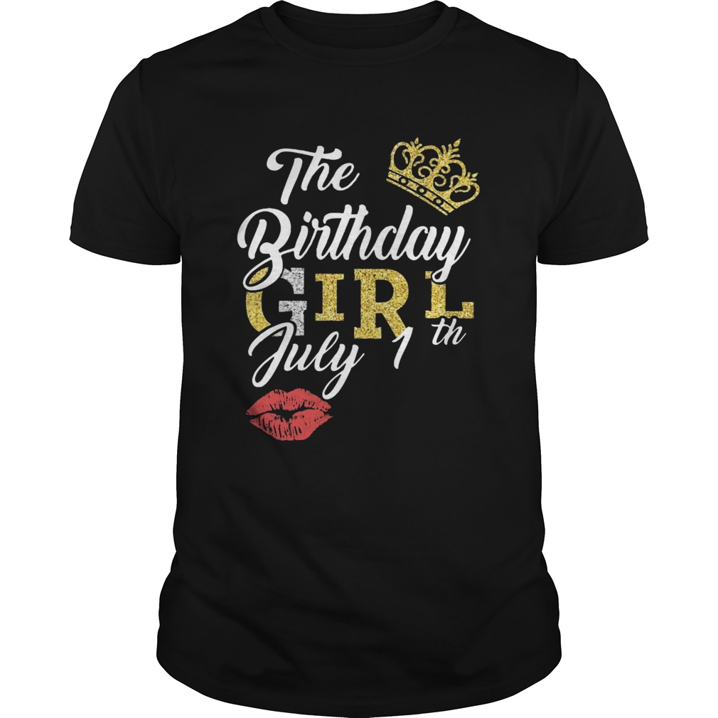 July Birthday Girl July 1th  Unisex