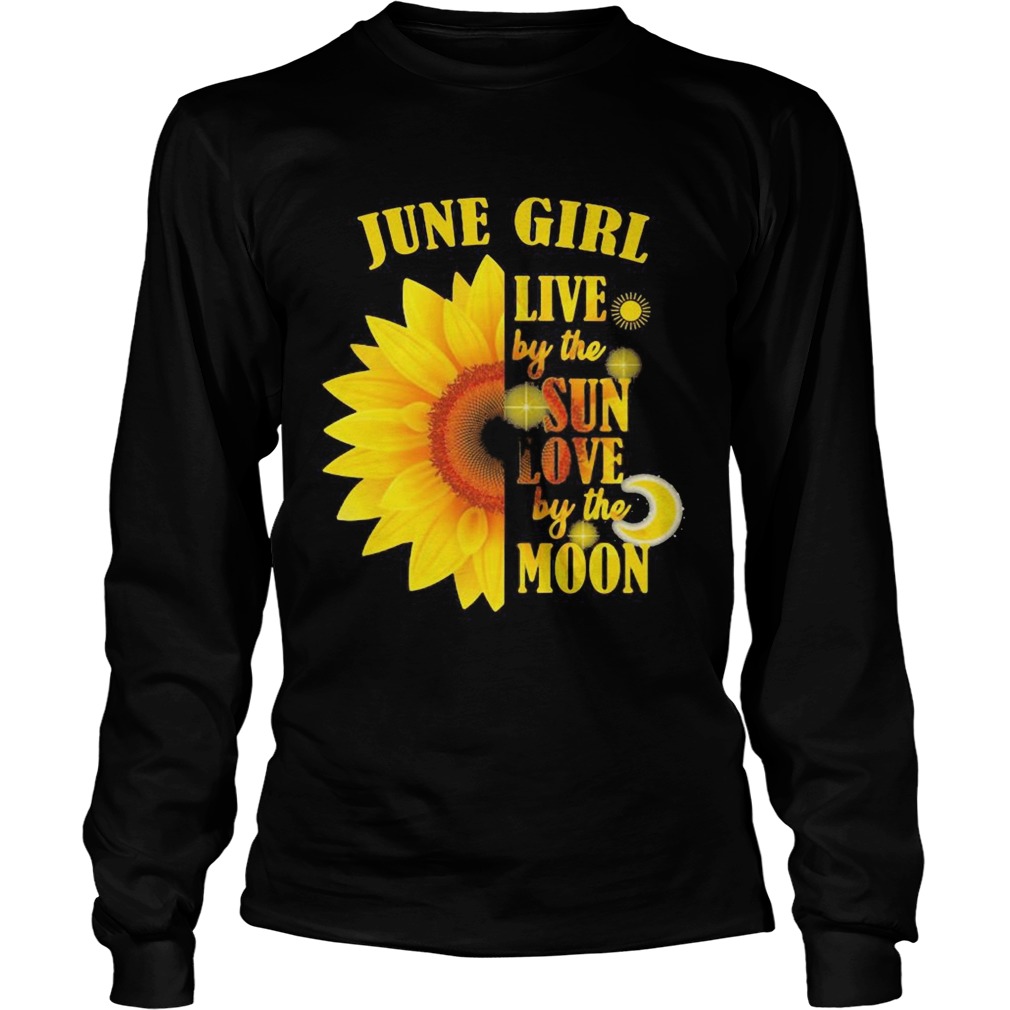 June Girl Live By The Sun Love By The Moon Sunflower  Long Sleeve