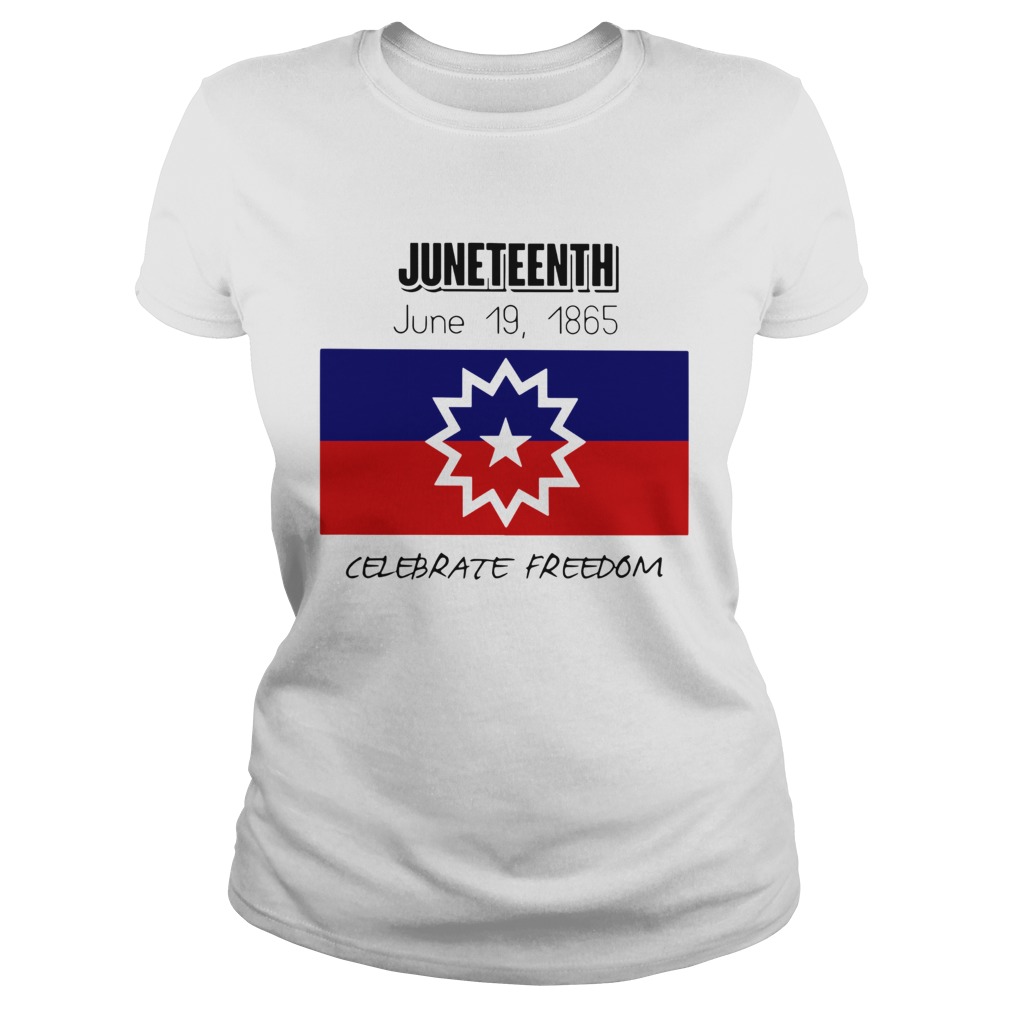 Juneteenth June 19 1865 Celebrate Freedom  Classic Ladies